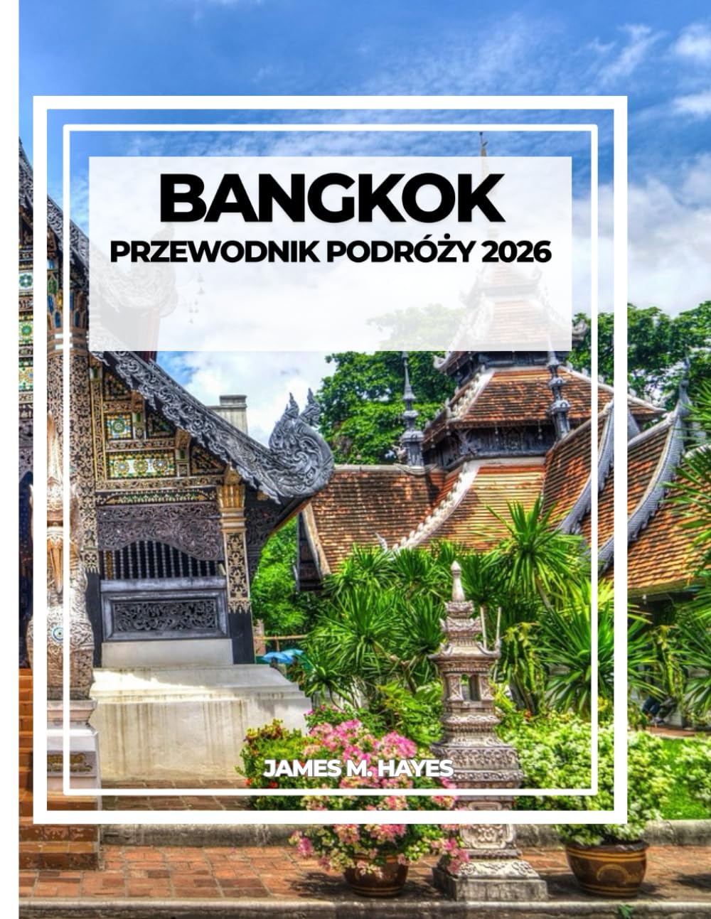 BANGKOK PRZEWODNIK PODRÓŻY 2026