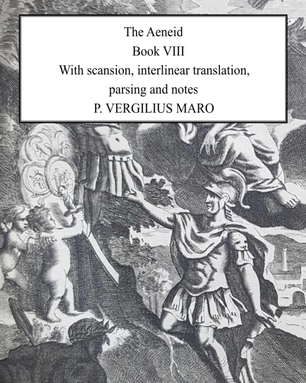 Aeneid Book 8: With scansion, interlinear translation, parsing and notes