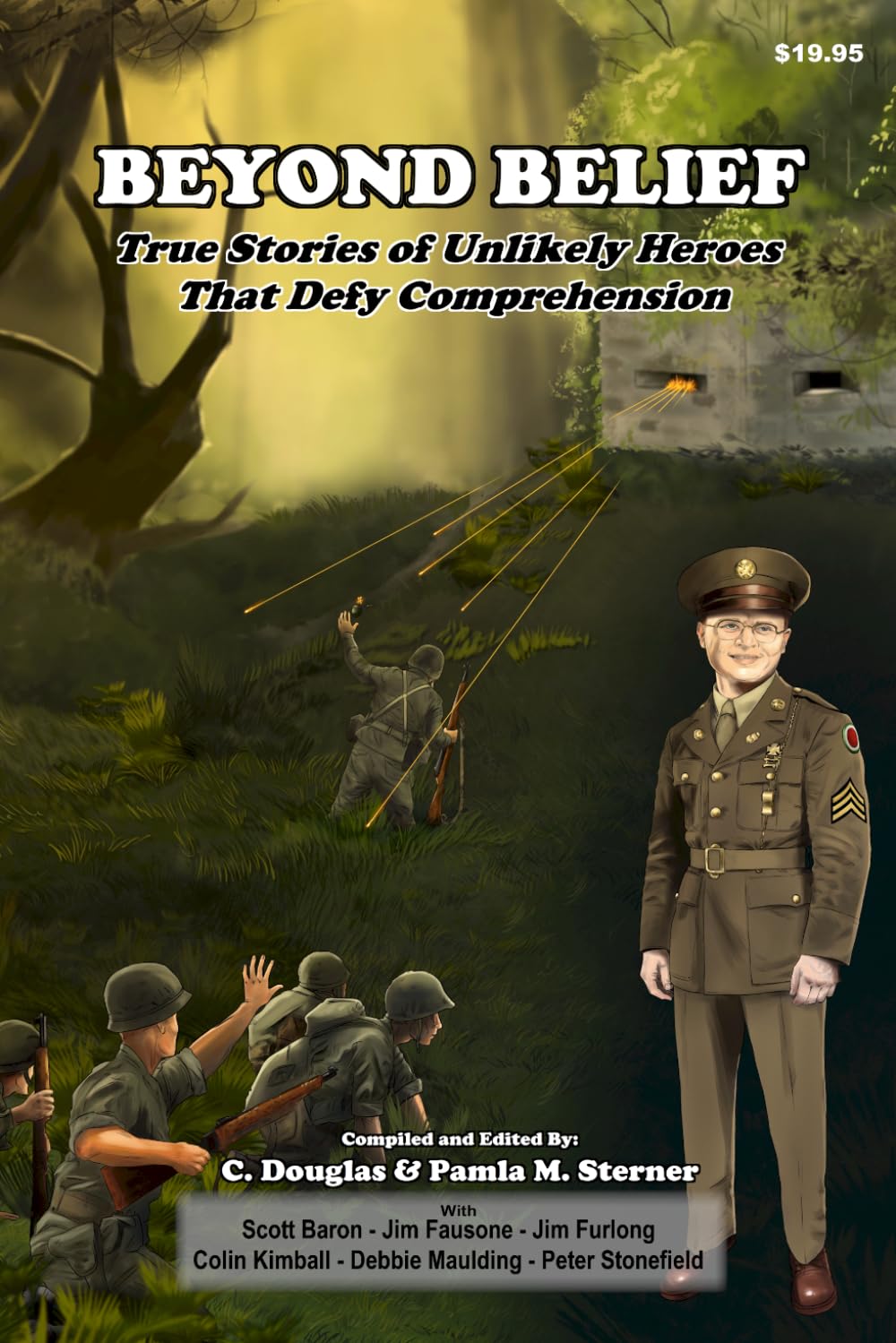 Beyond Belief: True Stories of Unlikely Heroes That Defy Comprehension