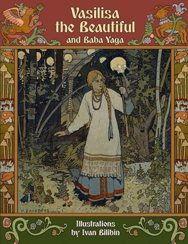 Vasilisa the Beautiful and Baba Yaga (Illustrated)