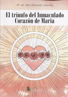 El triunfo del inmaculado corazón de maría