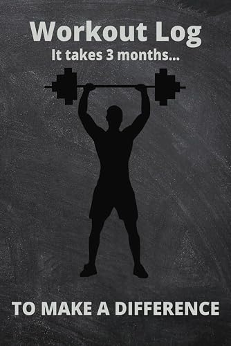 Work Out Log - It Takes 3 Months TO MAKE A DIFFERENCE - Daily Tracking, Record Warm up, Stretch, Exercise sets with reps and weight, and Cardio!