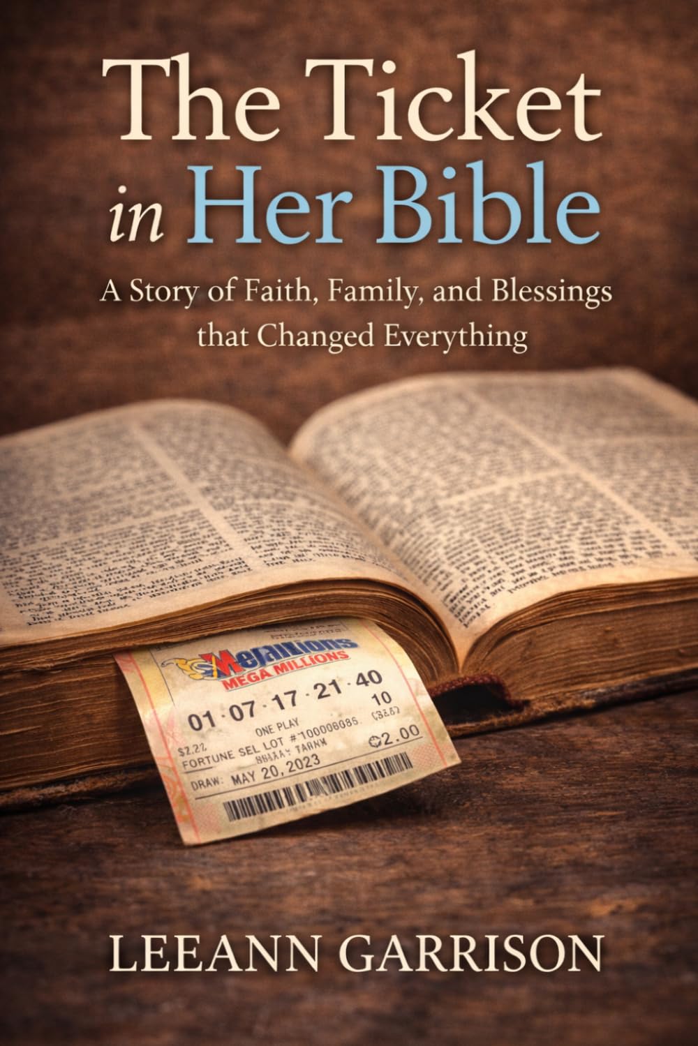 The Ticket in Her Bible: A Story of Faith, Family, and a Blessing That Changed Everything 6X9 BOOK