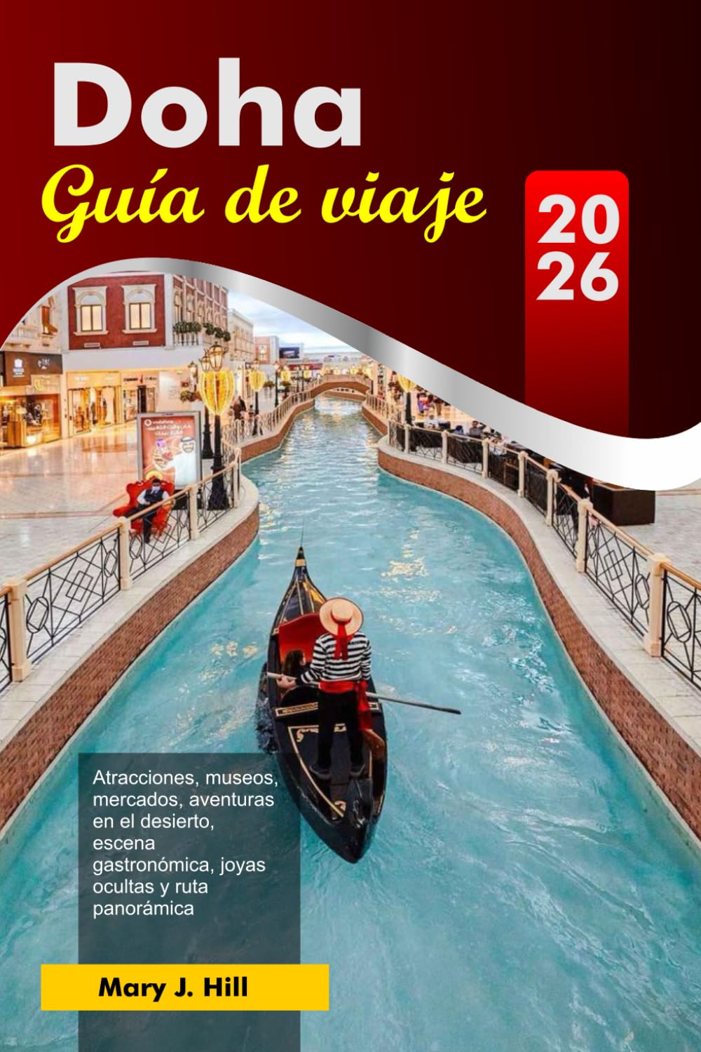 DOHA Guía de viaje 2026: Atracciones, museos, mercados, aventuras en el desierto, escena gastronómica, joyas ocultas y ruta panorámica