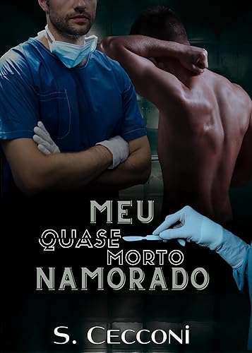Meu Quase Morto Namorado (Duologia Quase Morto Livro 1)
