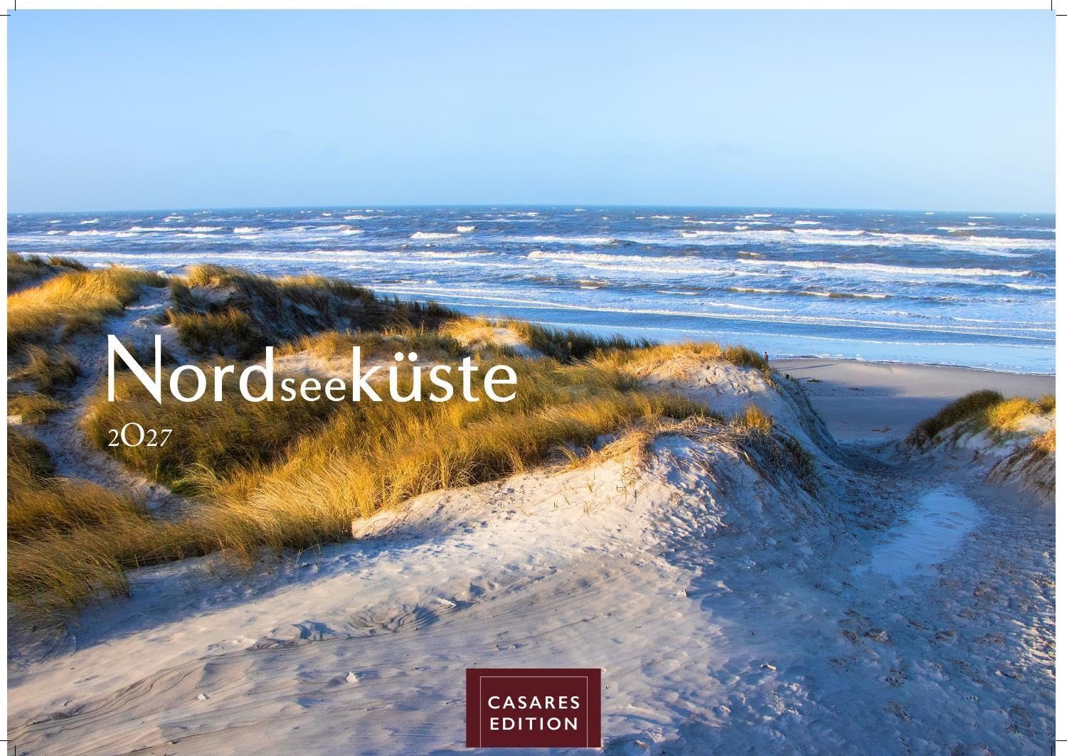 Nordseeküste Kalender 2027 - Wandkalender | Fotokalender Deutschland 50x35cm - mit Stimmungsvollen Motiven von Dünen, Watt, Leuchttürmen und maritimer Küstenlandschaft