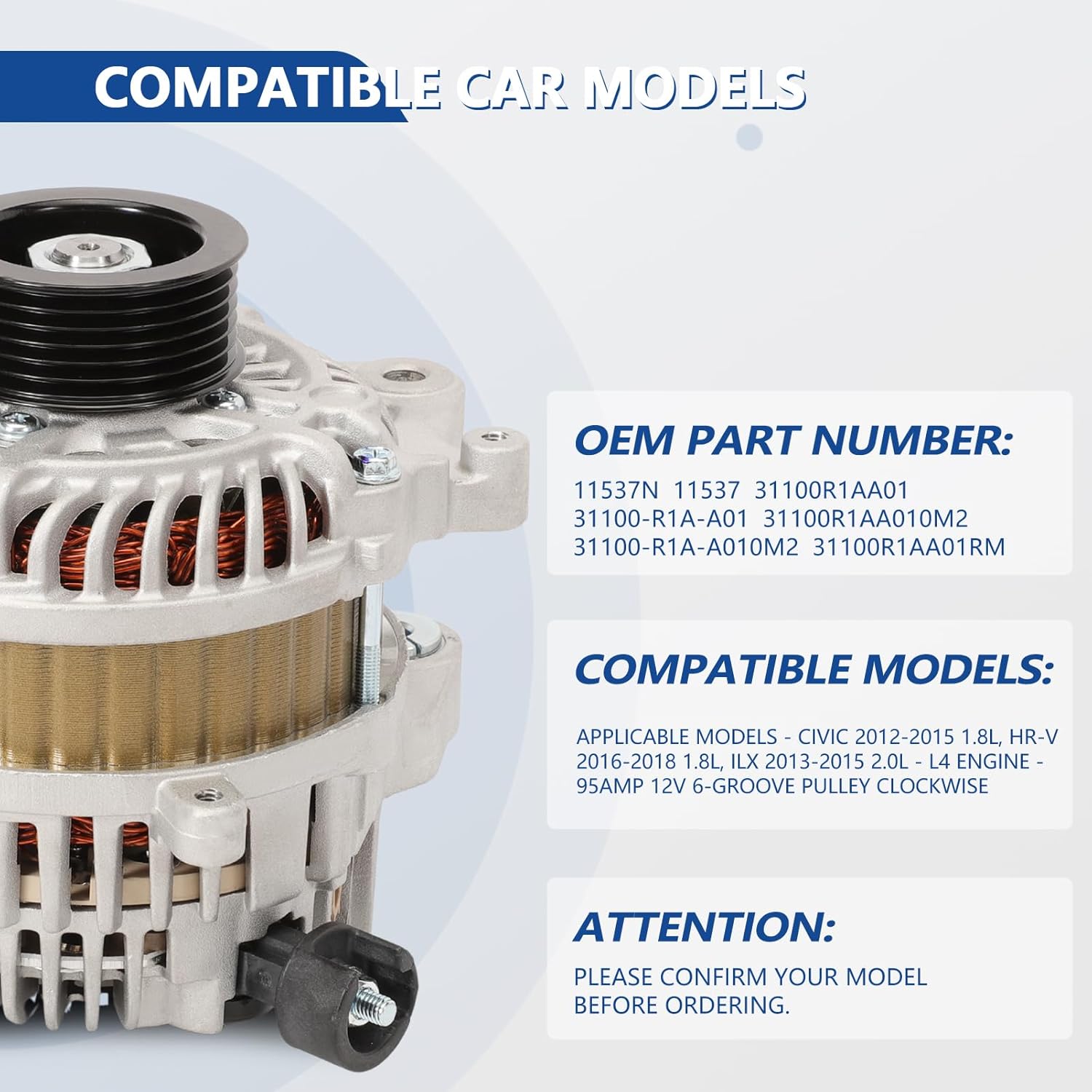 Alternator Compatible Civic 2012-2015 1.8L, Quality and After-sales Service HR-V 2016-2018 1.8L, Acura ILX 2013-2015 2.0L Replaces 11537 31100R1AA01 95Amp 12V 6-Groove Pulley Clockwise