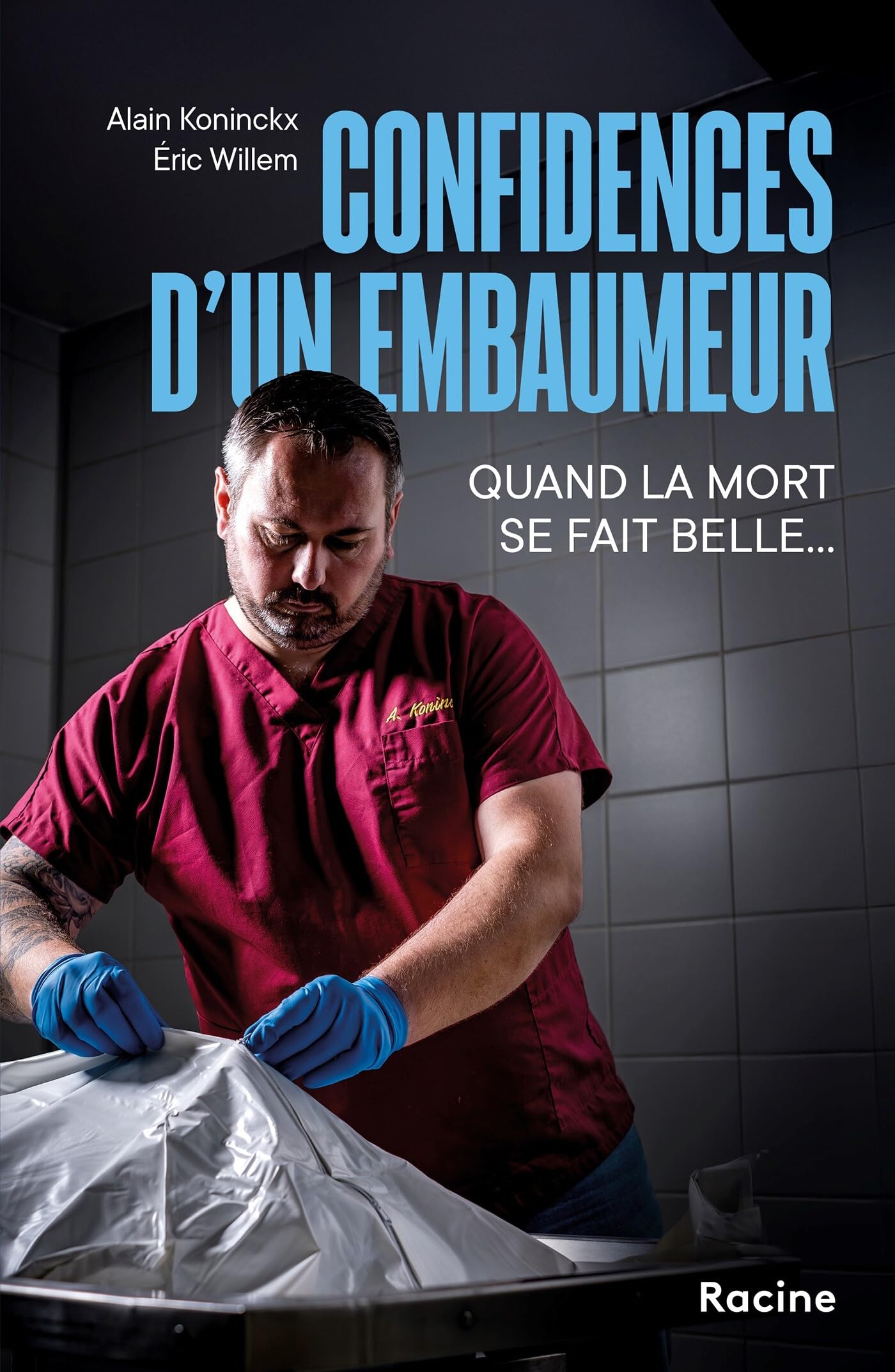 Confidences d'un embaumeur: Quand la mort se fait belle
