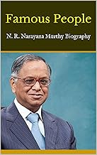 Famous People: N. R. Narayana Murthy Biography