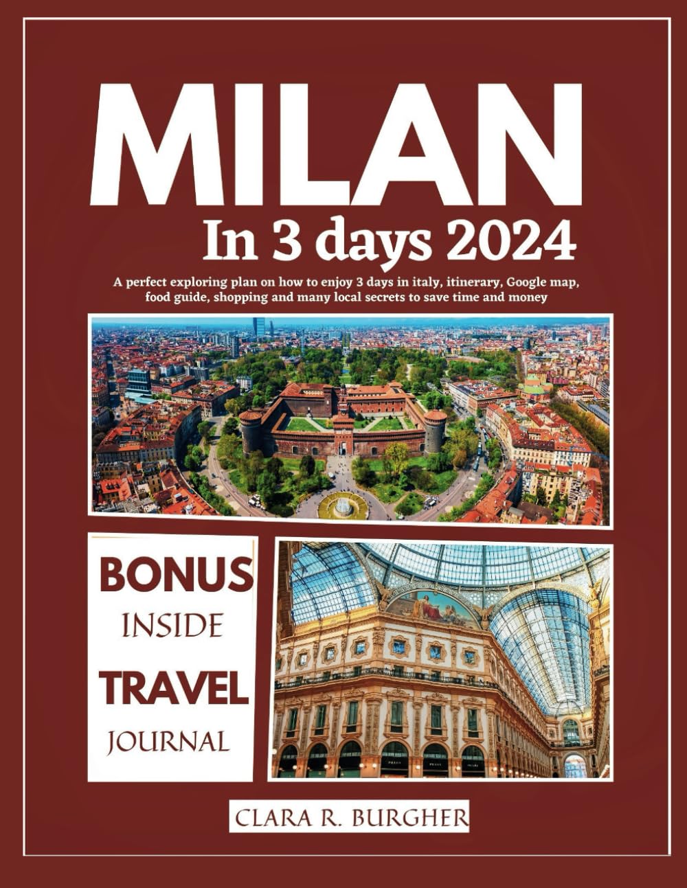MILAN IN 3 DAYS 2024: A perfect exploring plan on how to enjoy 3 days in Italy, itinerary, Google map, food guide, shopping, and many local secrets to ... money (3-Day City Break Adventures Series)
