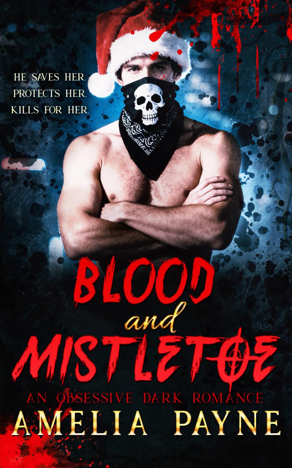 Blood and Mistletoe: An Obsessive Dark Romance