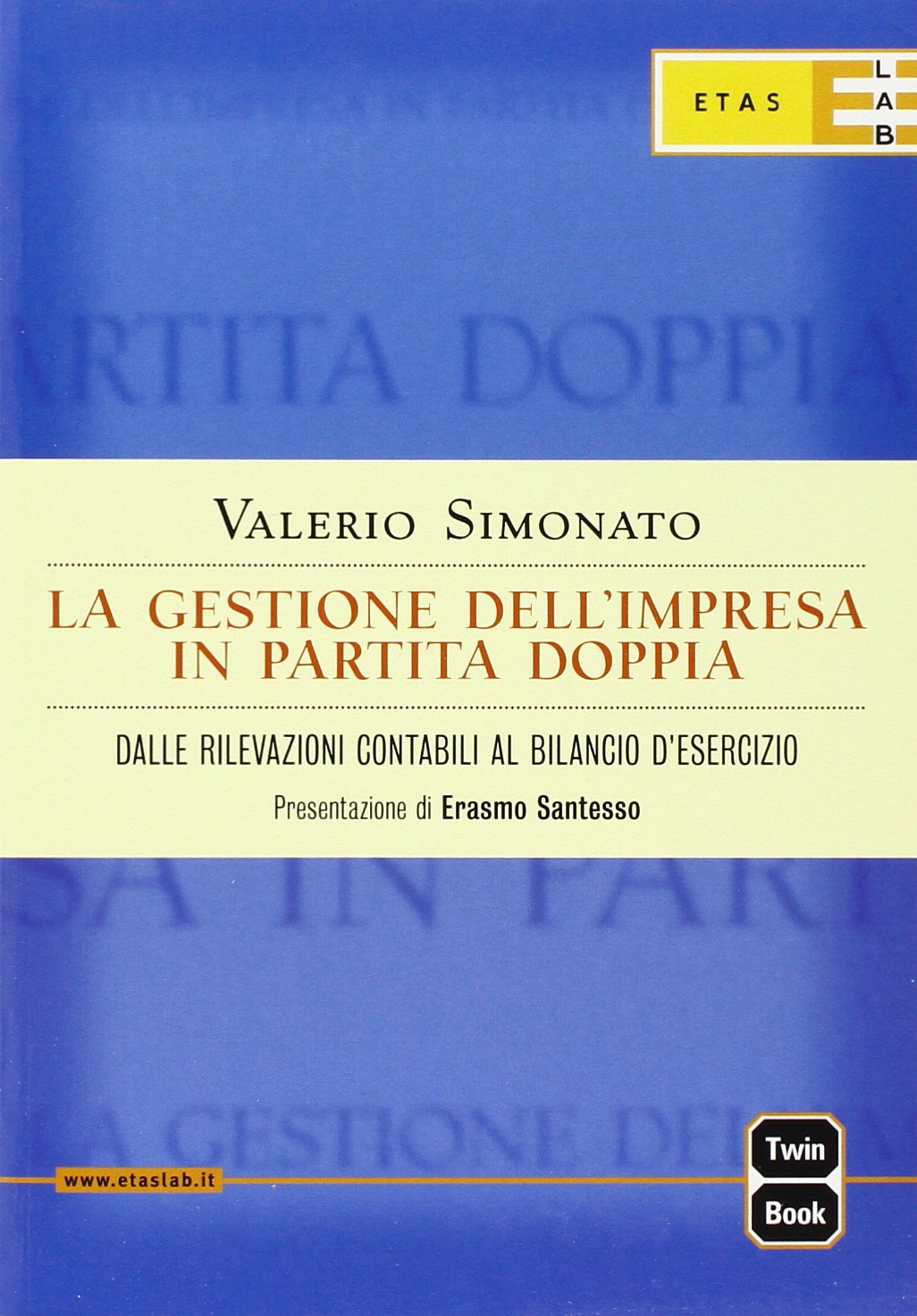 La gestione dell'impresa in partita doppia. Dalle rilevazioni contabili al bilancio d'esercizio