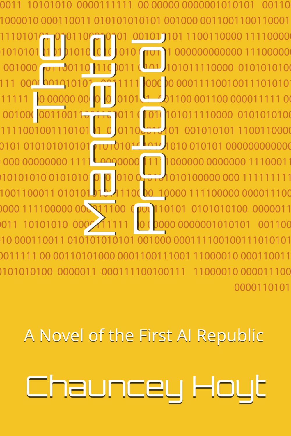 The Mandate Protocol: A Novel of the First AI Republic