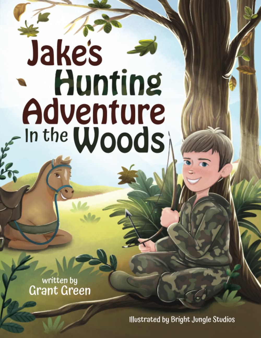 Jake's Hunting Adventure in the Woods: A Child's Dream Hunting Trip Told Through the Eyes of a Young Boy