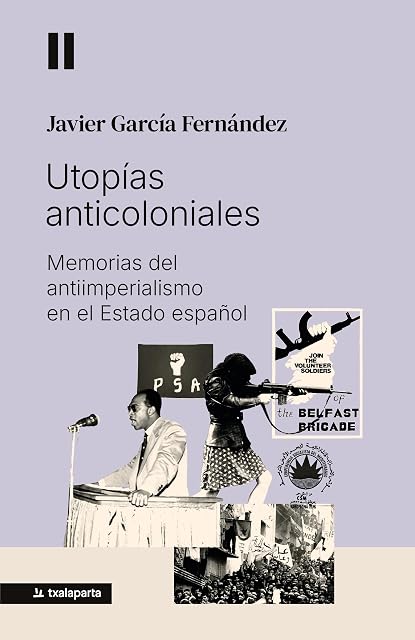 Portada de Utopías anticoloniales: Memorias del antiimperialismo en el Estado español