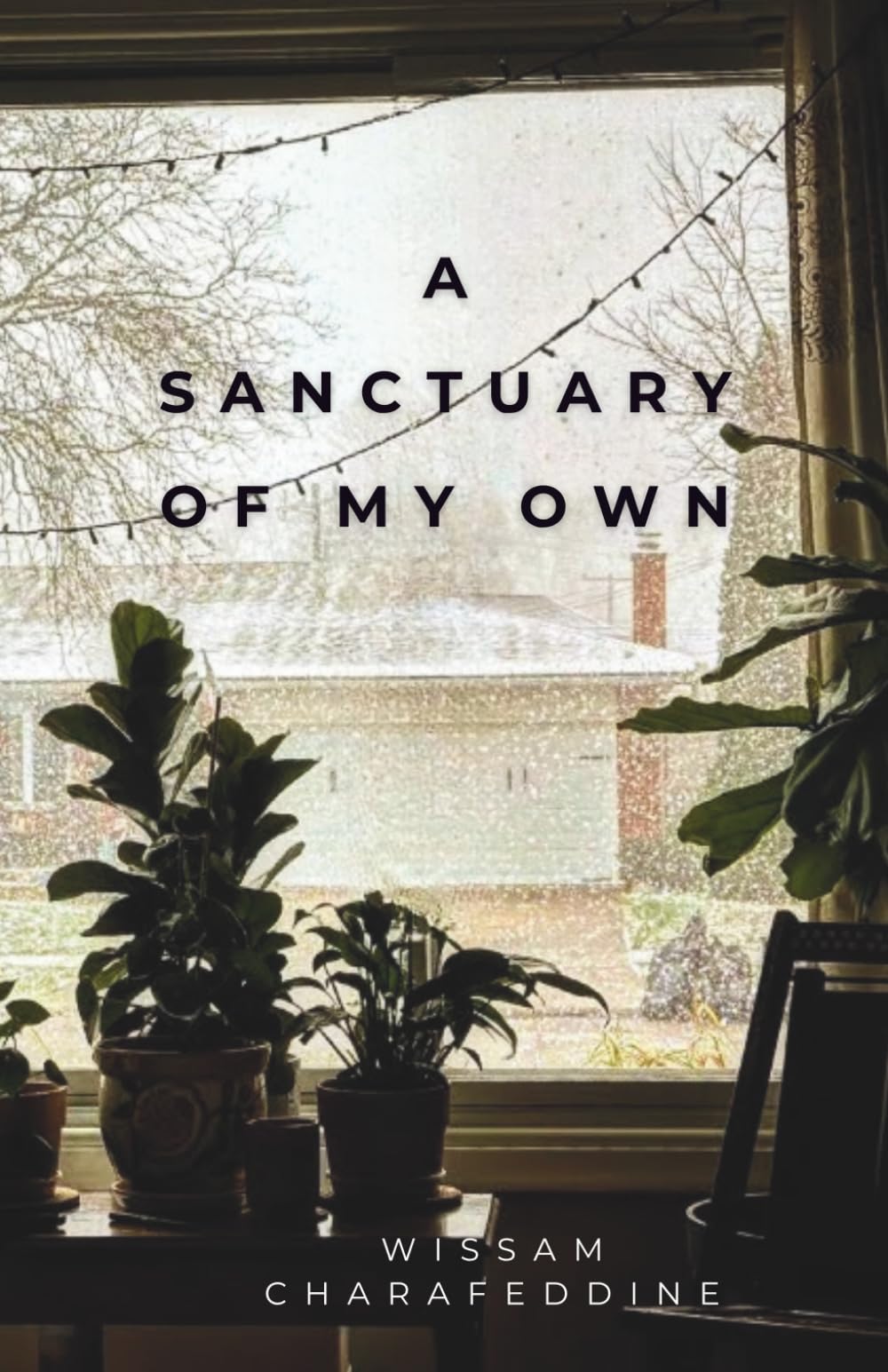 A Sanctuary of My Own: Practical Strategies for Peace, Purpose, and Freedom in a Demanding World: Break Free from Toxic Systems, Reclaim Your Time, and Build a Life You Don’t Need to Escape
