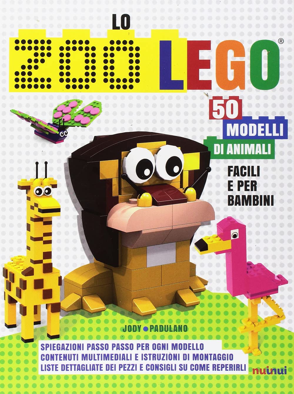 Lo Zoo Lego. 50 Modelli Di Animali Facili E Per Bambini - 4