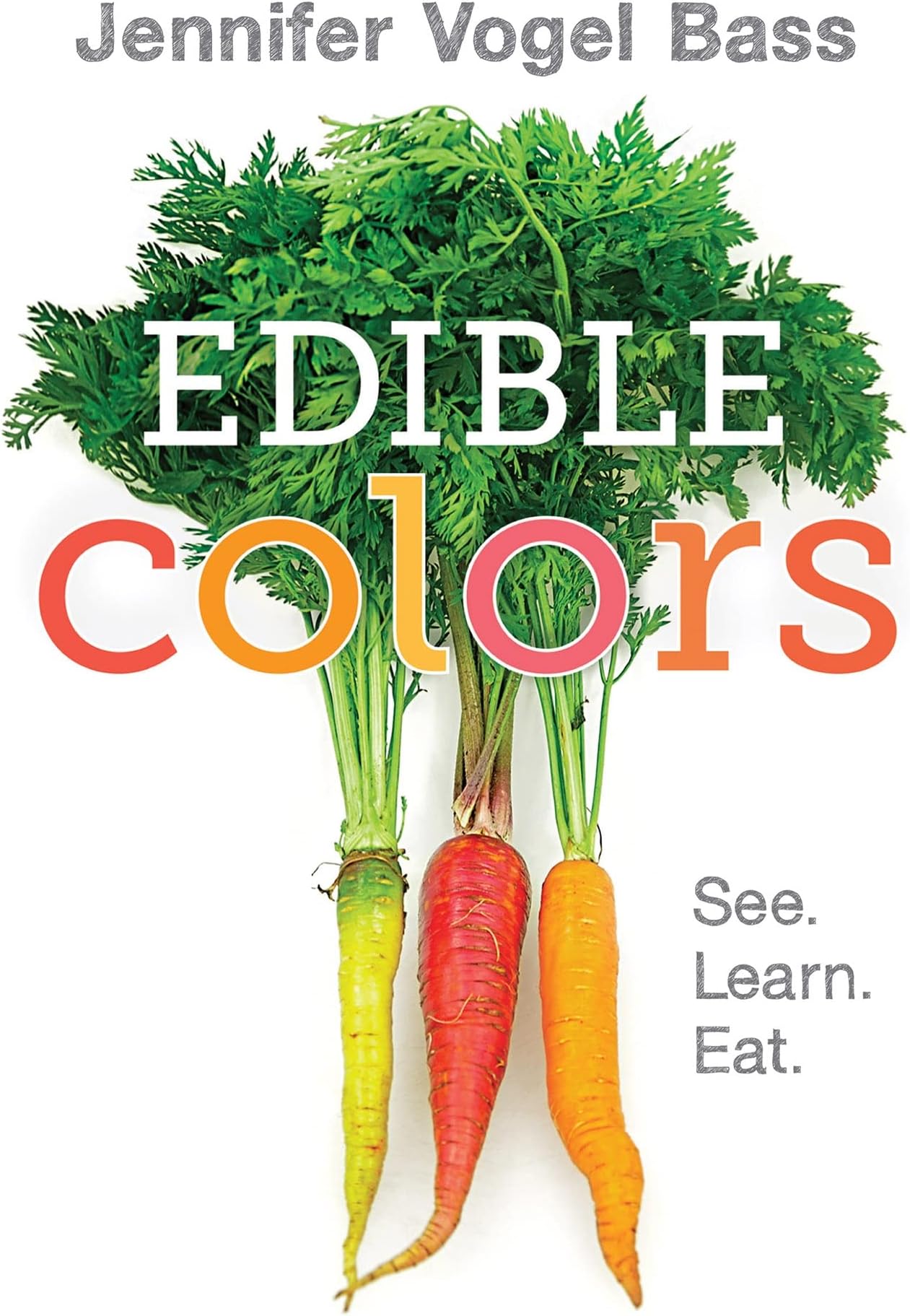 Edible Colors: See, Learn, Eat