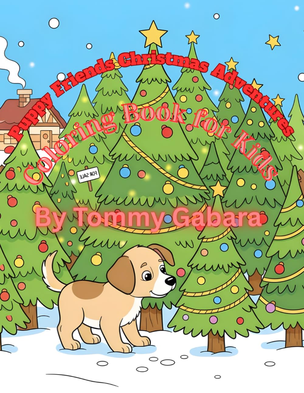 Puppy Friends Christmas Adventures Coloring Book: For Kids