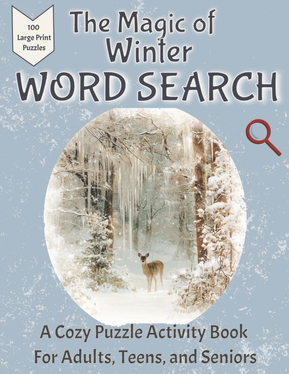 The Magic of Winter Word Search A Cozy Activity Book for Adults, Teens, and Seniors: Large Print Puzzles to Relax and Sharpen Your Mind with Cozy ... pages | Great Gift for Vacations, Holidays