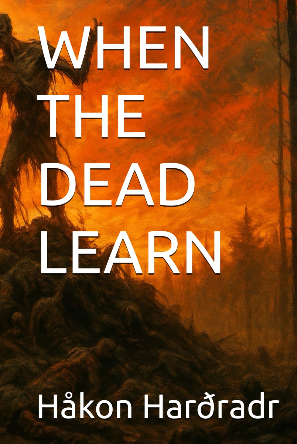 WHEN THE DEAD LEARN (End-of-Days Chronicles)