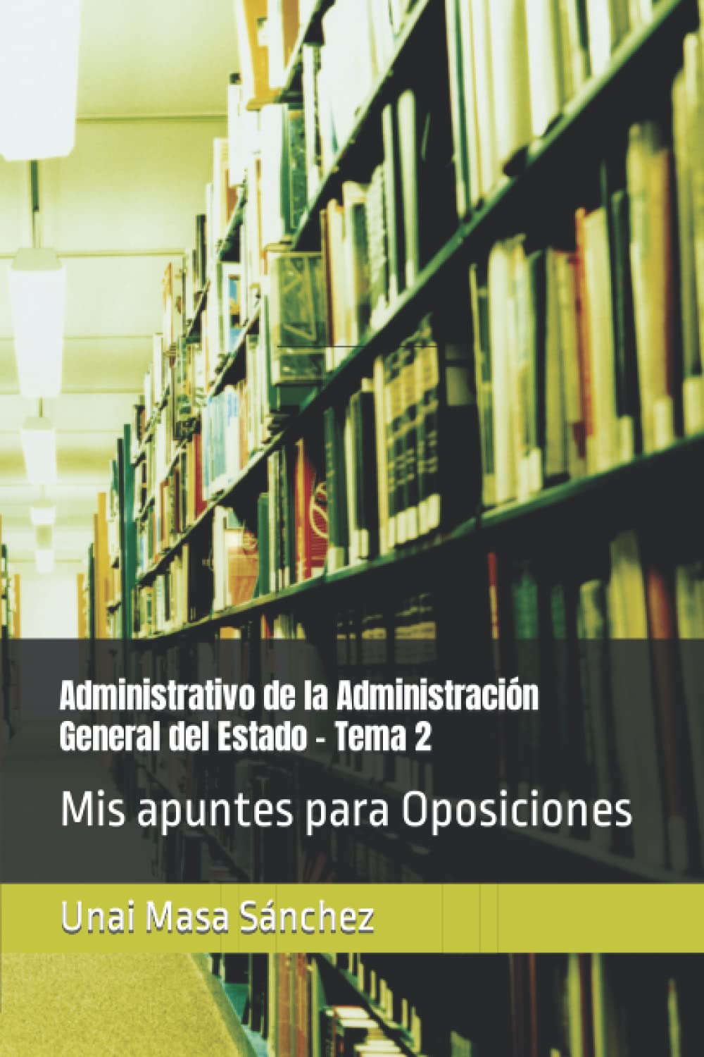 Mis apuntes para Oposiciones: Administrativo de la Administración General del Estado - Tema 2