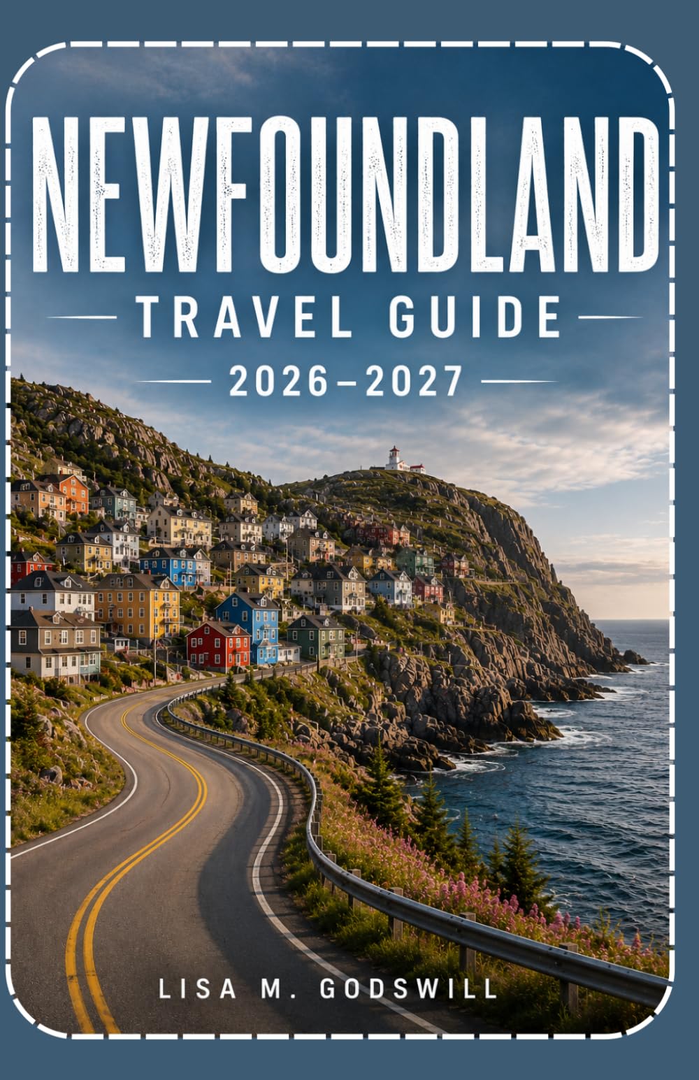 Newfoundland Travel Guide 2026–2027: 14-Day Scenic Road Trip with Hidden Gems, Whale Watching, Icebergs, Local Food & Budget Tips