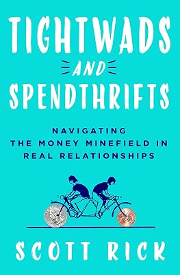 Tightwads and Spendthrifts: Navigating the Money Minefield in Real Relationships