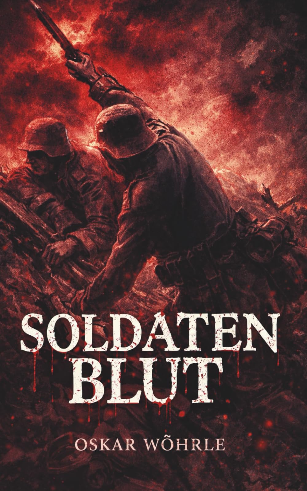 Soldatenblut: Vollständige und kommentierte Ausgabe