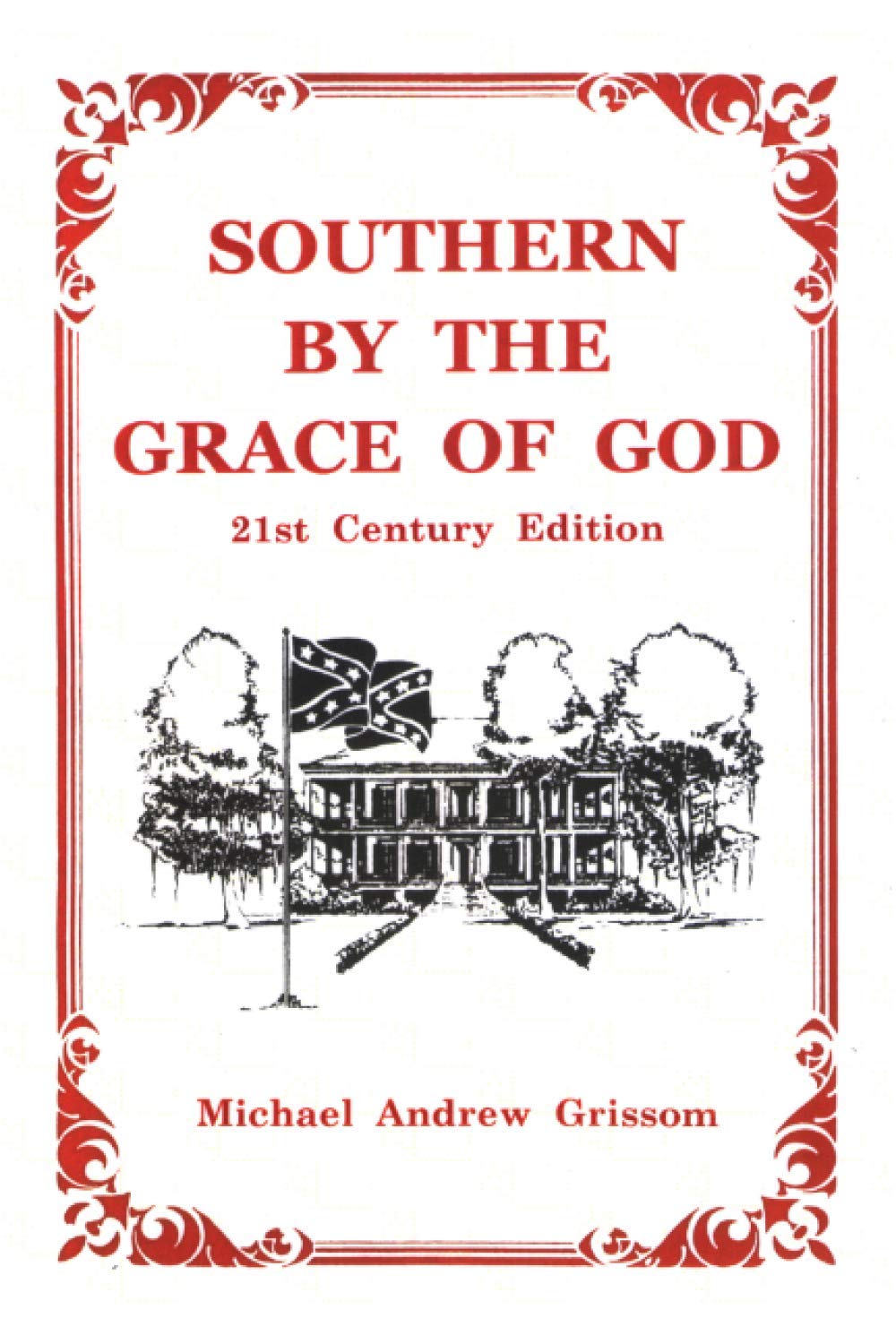 Southern By the Grace of God: 21st Century Edition