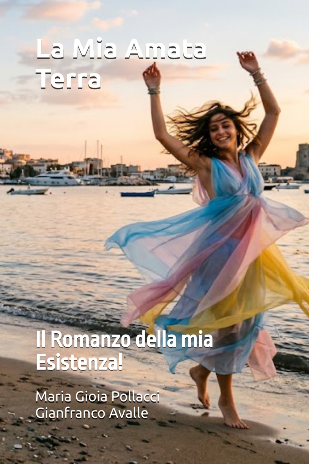 La Mia Amata Terra: Il Romanzo della mia Esistenza!