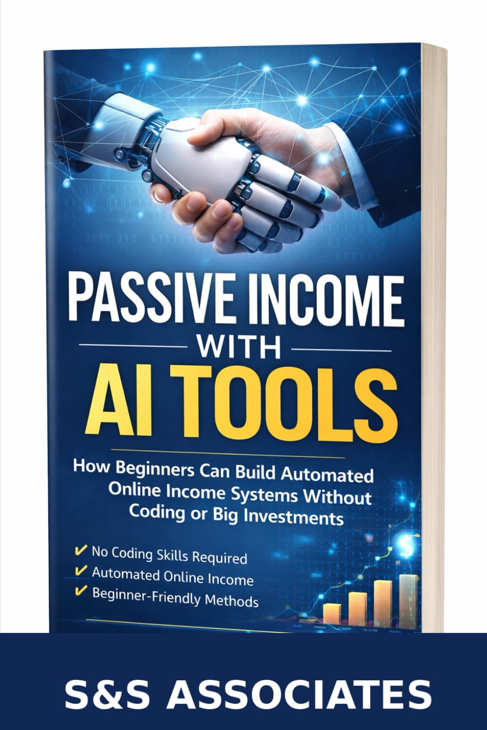 Passive Income with AI Tools: Step-by-Step Systems for Beginners to Earn Online Using Artificial Intelligence