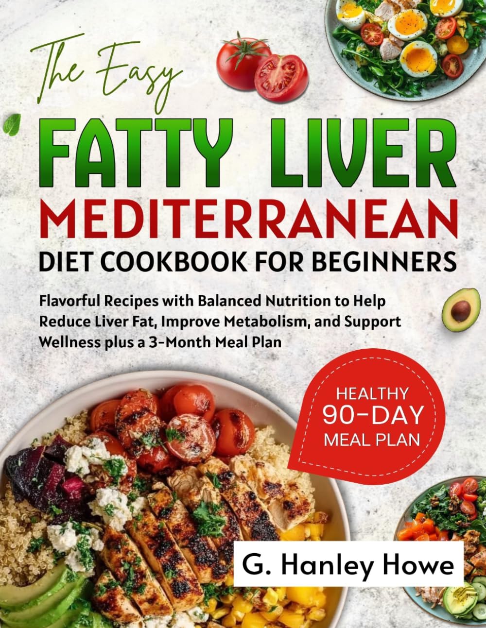 The Easy Fatty Liver Mediterranean Diet Cookbook for Beginners