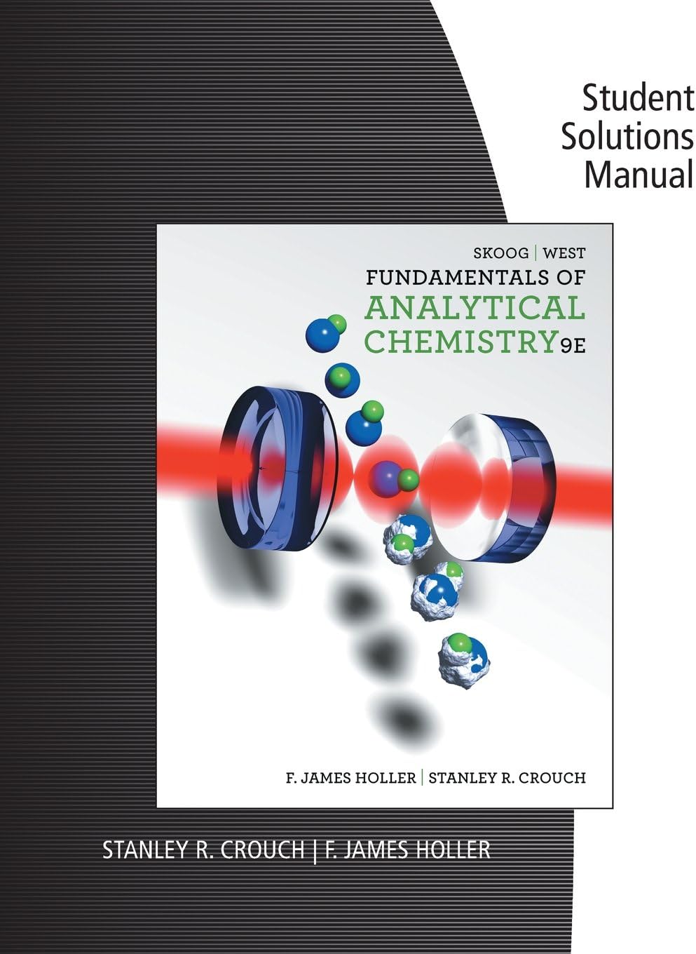 Student Solutions Manual for Skoog/West/Holler/Crouch's Fundamentals of Analytical Chemistry, 9th