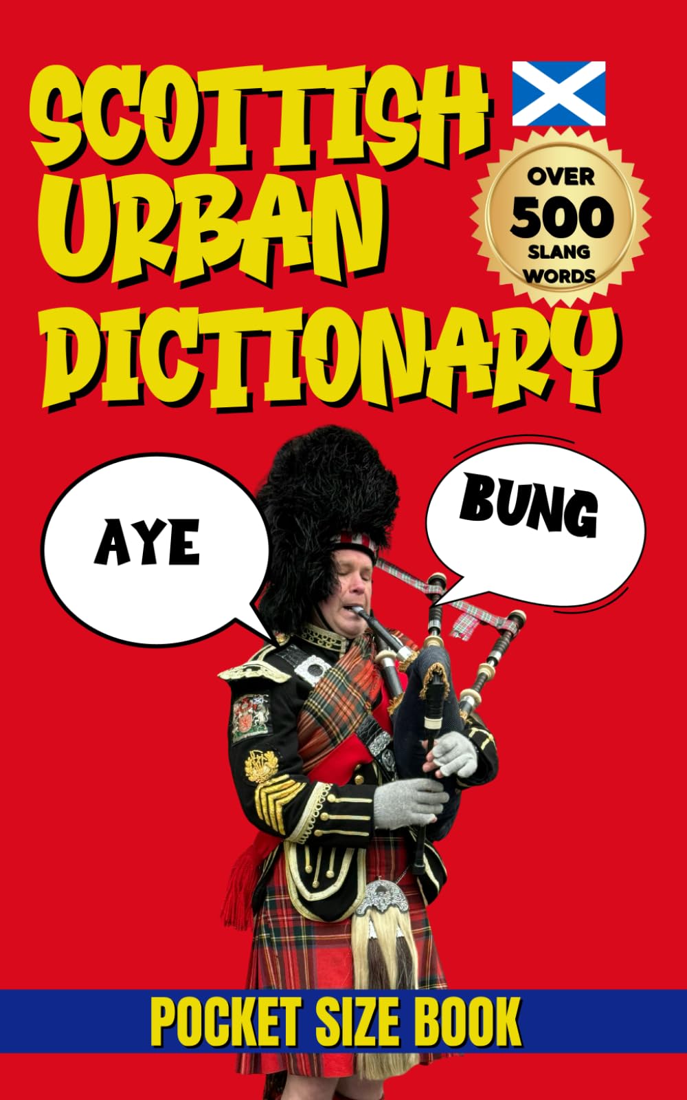 Scottish Urban Dictionary: 500 Scottish Slang Words and Phrases with Examples & Translations (Urban Slang Dictionary)