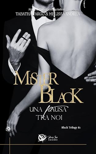 Mister Black: Una pausa tra noi (The Black Trilogy Vol. 3)