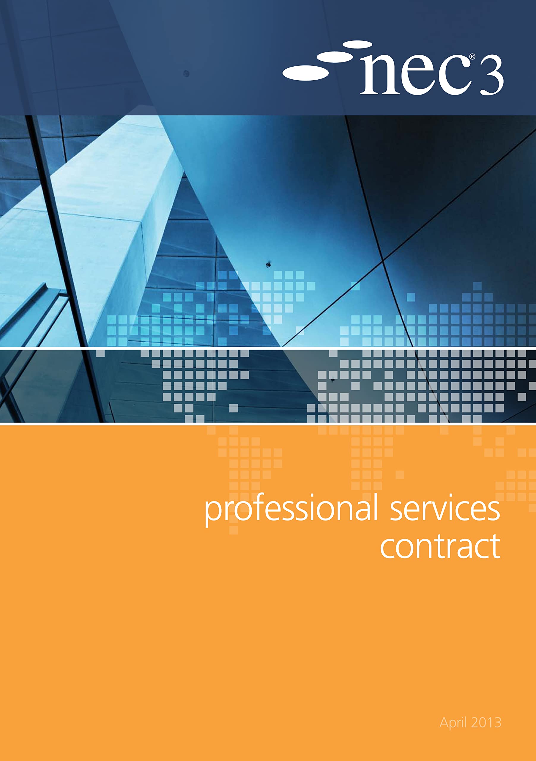 NEC3 Professional Services Contract (PSC): An NEC Document, April 2013 Paperback – 15 April 2013