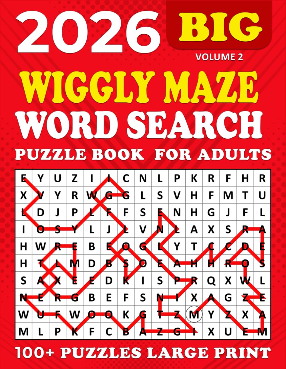 2026 Wiggly Maze Word Search Large Print: Word Search Wiggly Maze Puzzle Book,100 + Puzzles Large for Adults and Seniors , Unique and Challenging Word Search Variation for all ages | Volume 2 |