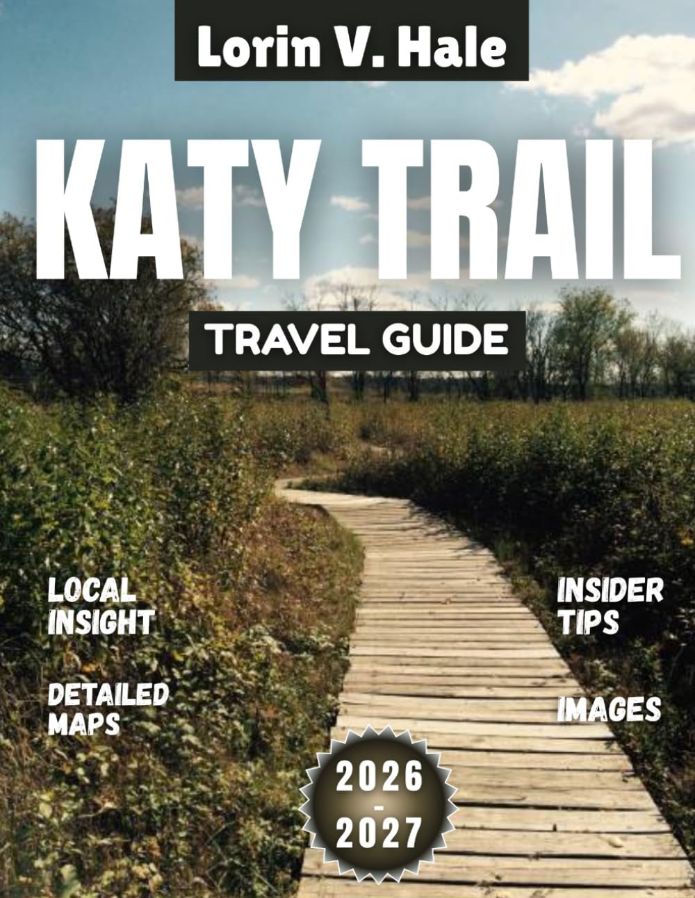 Katy Trail Travel Guide 2026-2027: Discovering Missouri’s Crown Jewel: The Epic Katy Trail Experience