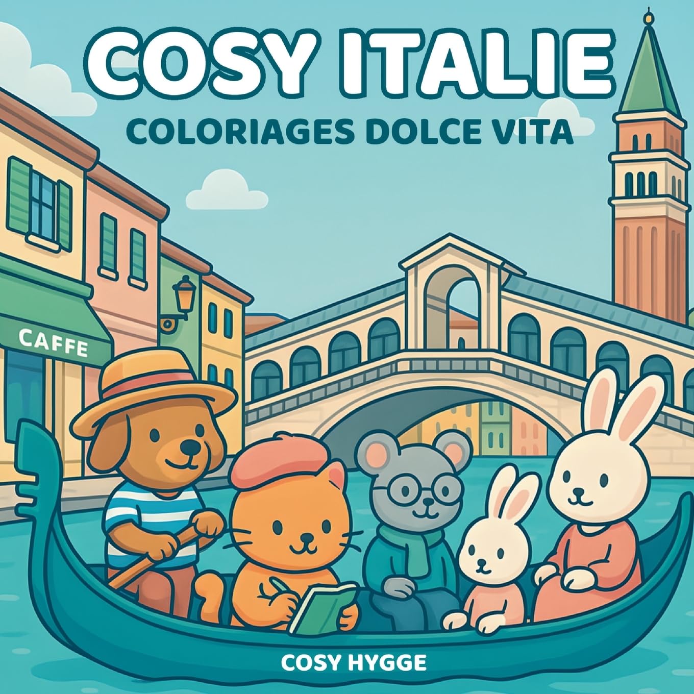 Cosy Italie: Coloriages Dolce Vita