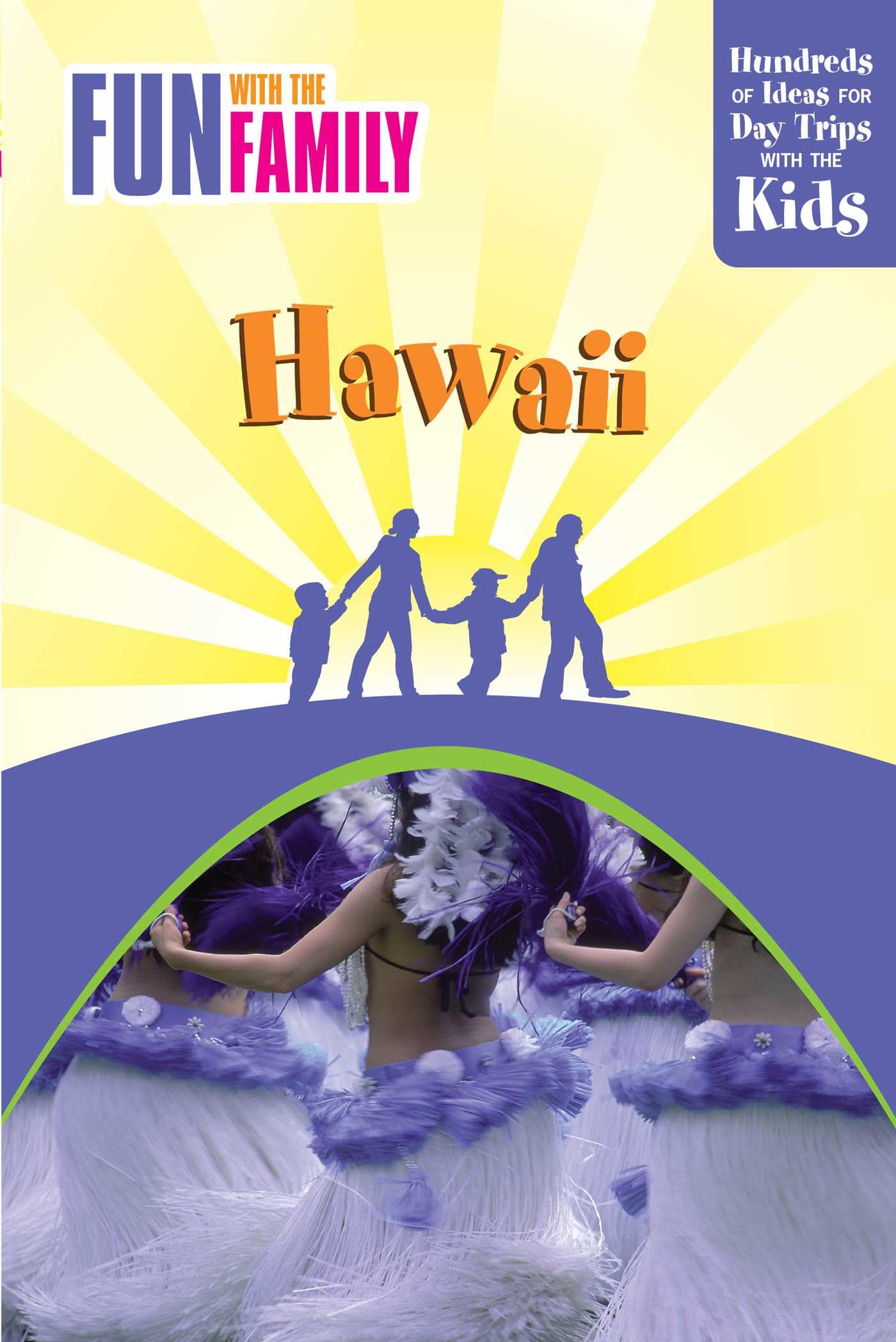 Buy Fun with the Family Hawaii: Hundreds of Ideas for Day Trips With the Kids — BookShops.in