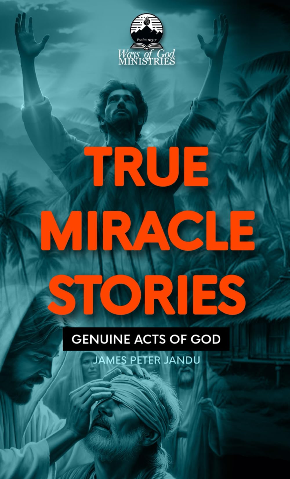 True Miracles Stories: Genuine Acts of God