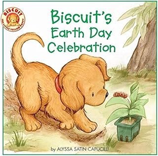 Biscuit's Earth Day Celebration: A Springtime Book For Kids