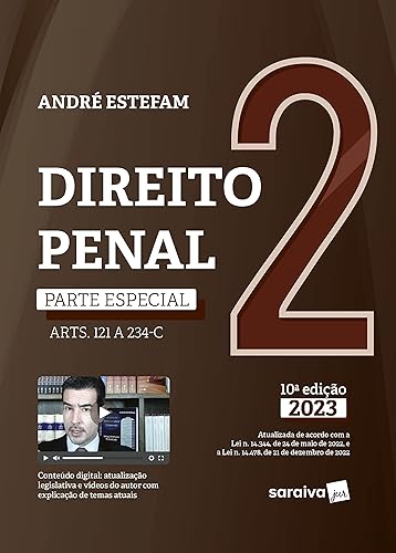 Direito Penal - Parte Especial (Arts 121 A 234-B) - Vol 2 - 10ª edição 2023: Volume 2