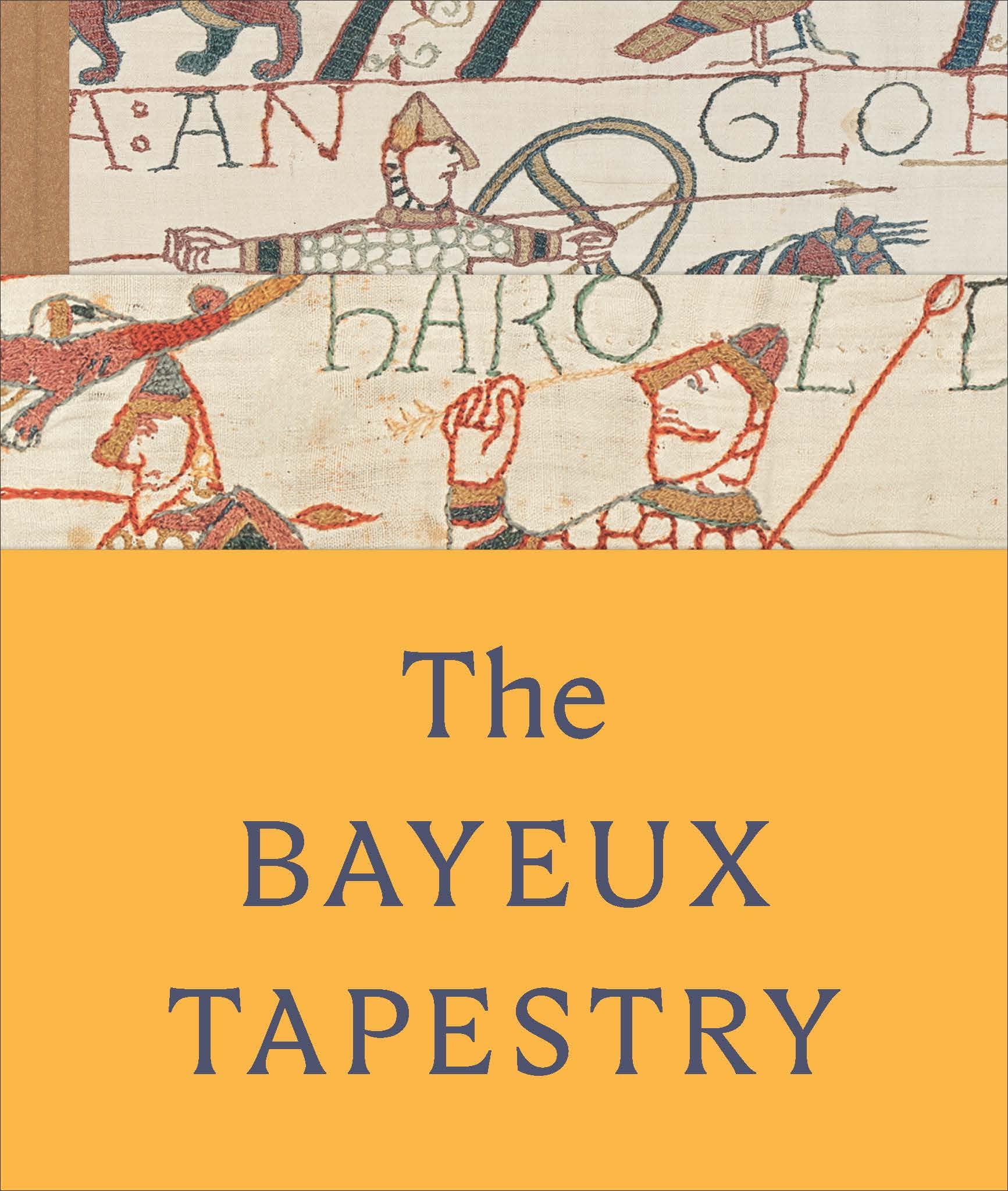 The Bayeux Tapestry: celebrating the landmark British Museum exhibition