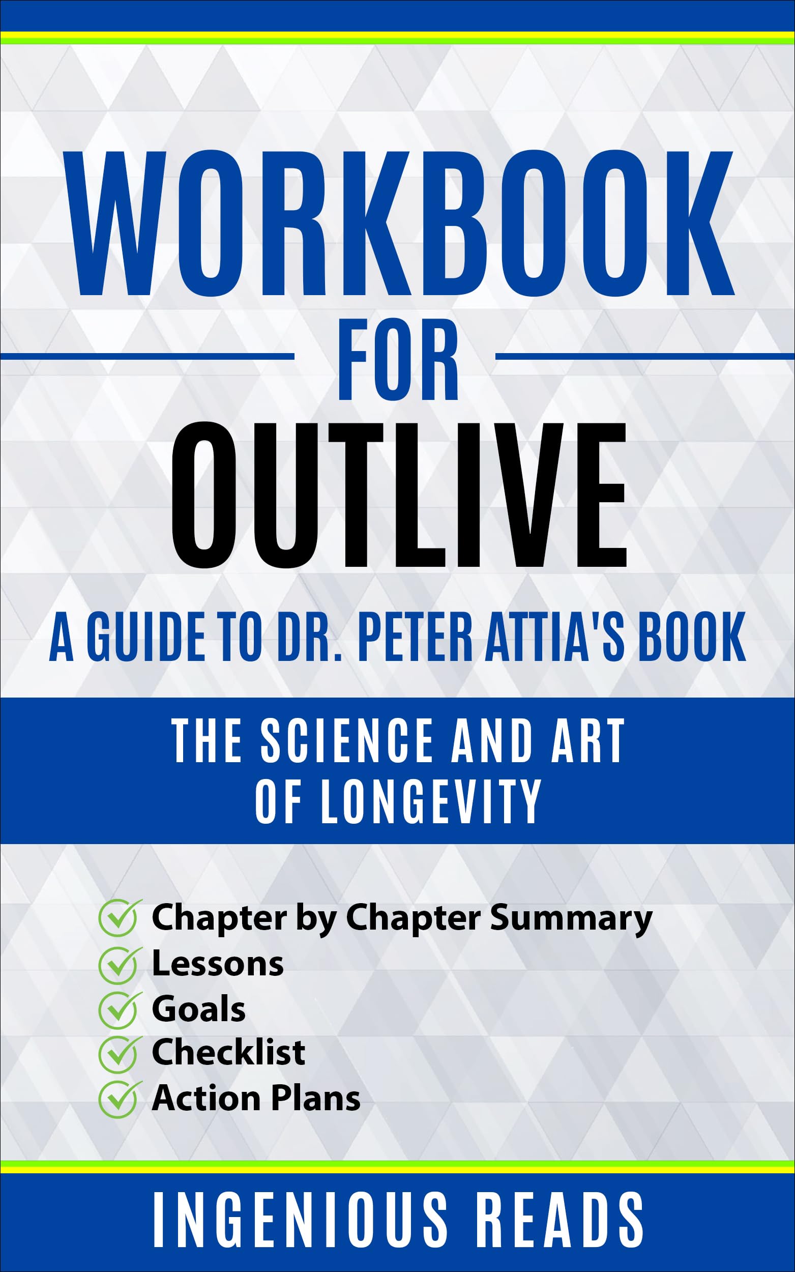 Workbook for Outlive: The Science and Art of Longevity
