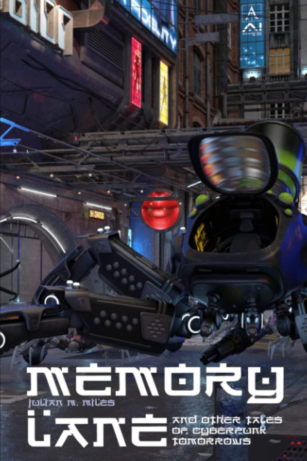 Memory Lane: and Other Tales of Cyberpunk Tomorrows