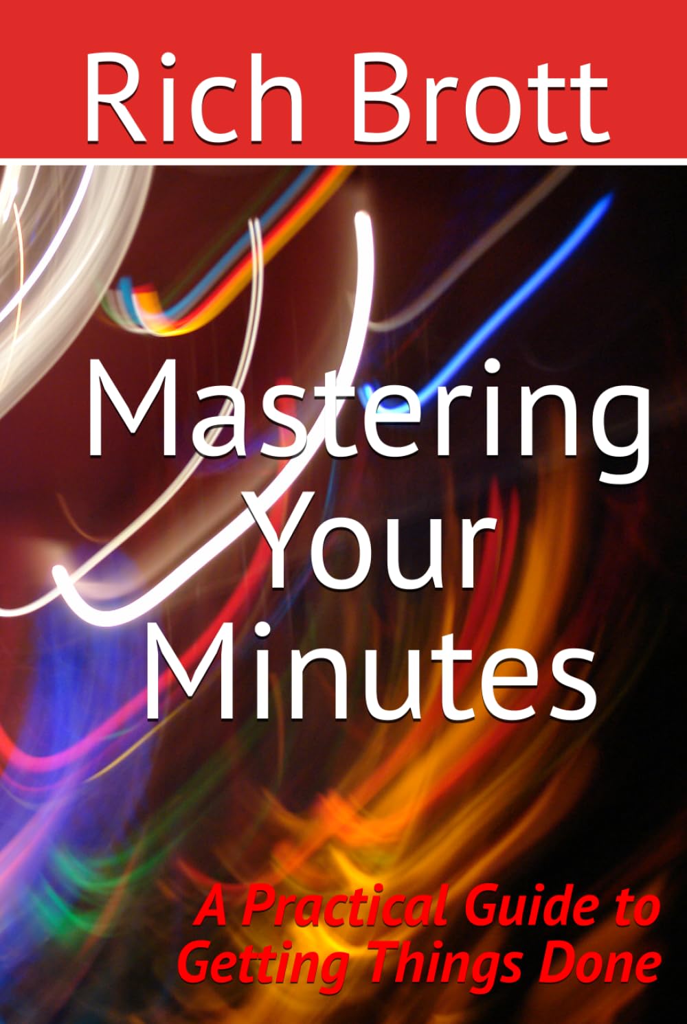 Mastering Your Minutes: A Practical Guide to Getting Things Done