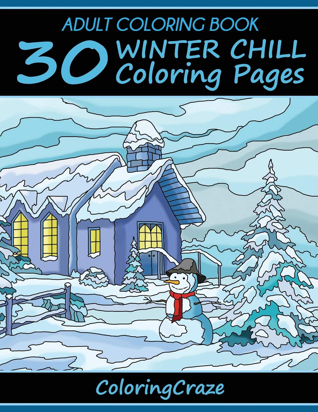 Adult Coloring Book: 30 Winter Chill Coloring Pages: 4 (Colorful Seasons)