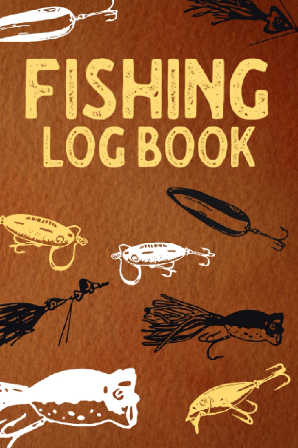 Fishing Log Book: A Journal For Anglers - 100 Pages To Document Your Catch, Baits, Weather & More.
